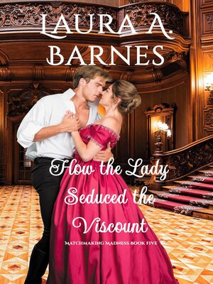 cover image of How the Lady Seduced the Viscount